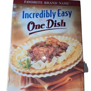 Incredibly Easy One Dish Cookbook 2006 Spiral Binding Hardcover Index Recipe